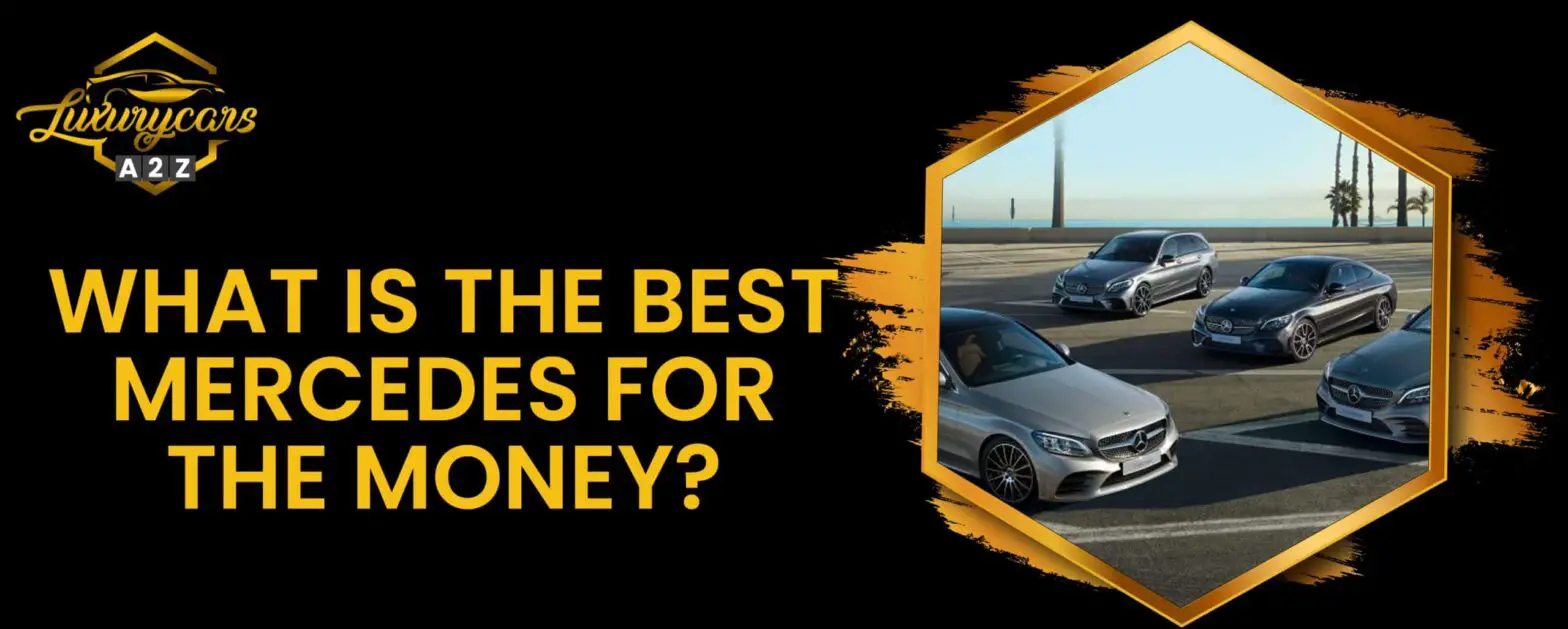 Was ist der beste Mercedes fürs Geld?