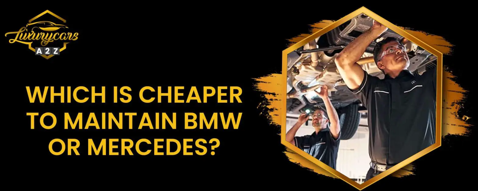 Was ist günstiger im Unterhalt, BMW oder Mercedes?