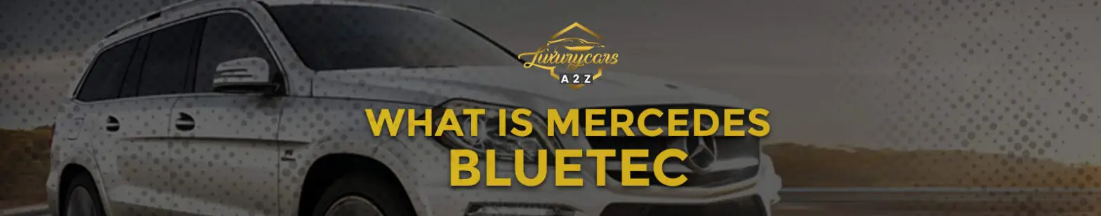 Was ist Mercedes BlueTec?