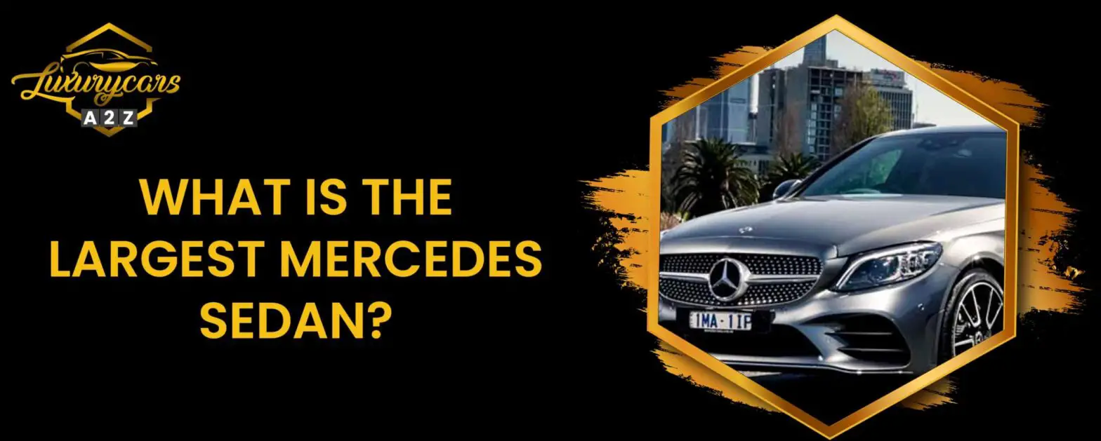 Was ist die größte Mercedes-Limousine?