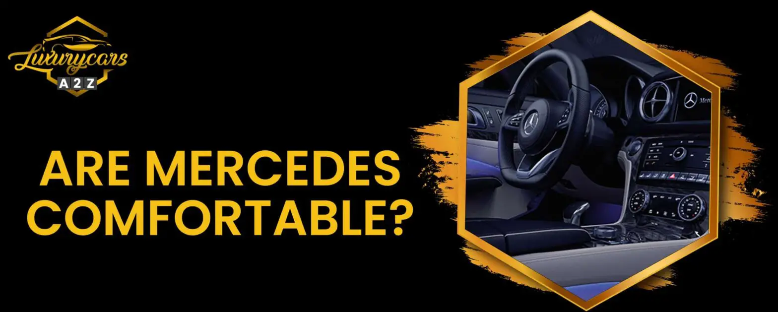 Sind Mercedes komfortabel?
