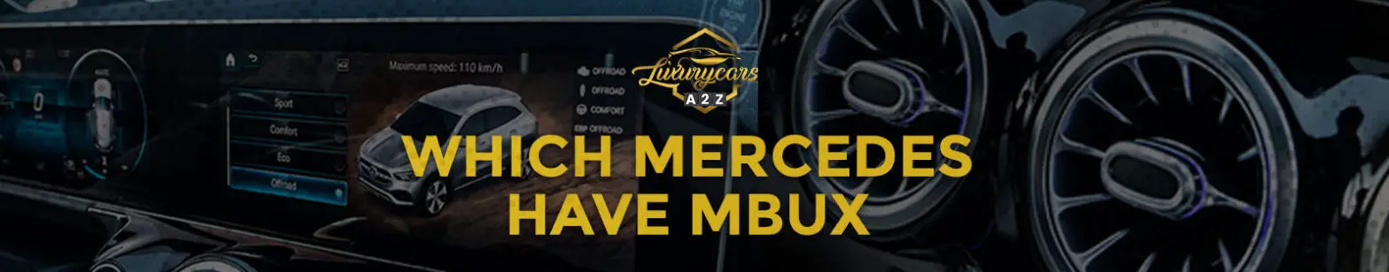Welche Mercedes haben MBUX?