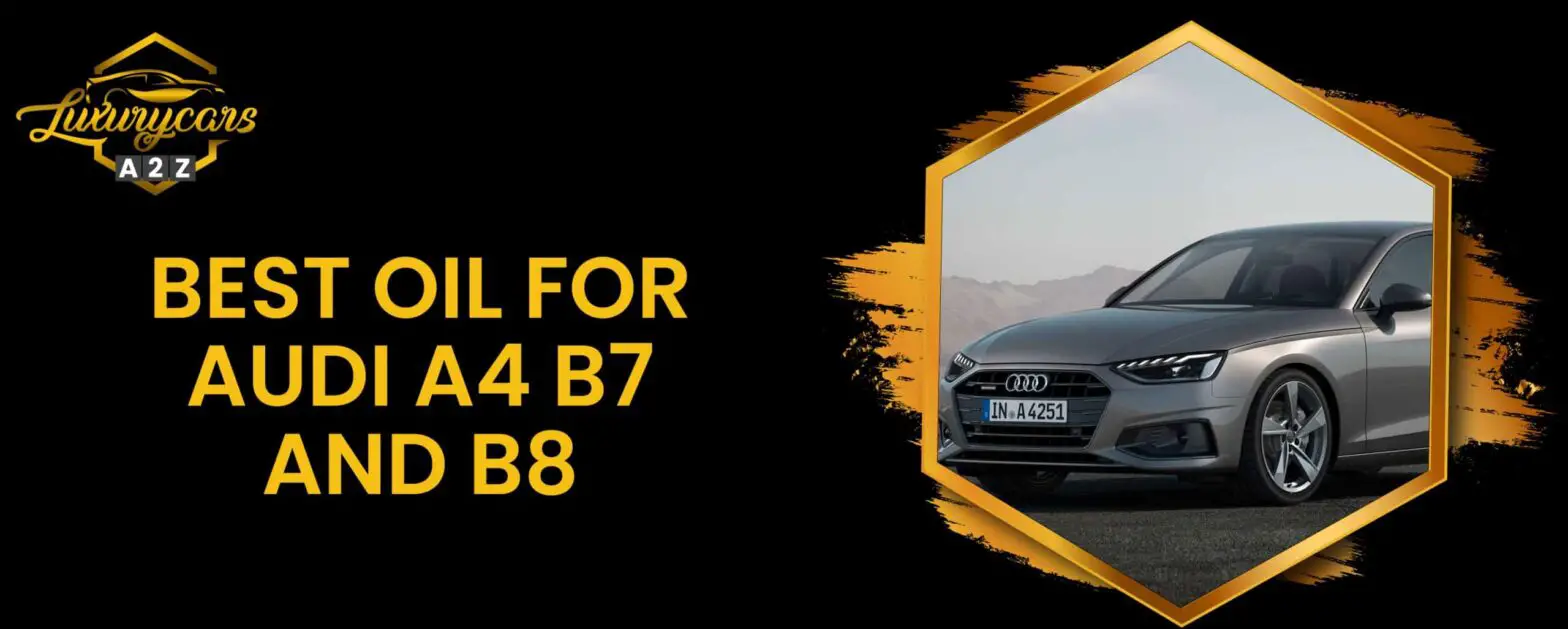 Bestes Öl für Audi A4 B7 und B8