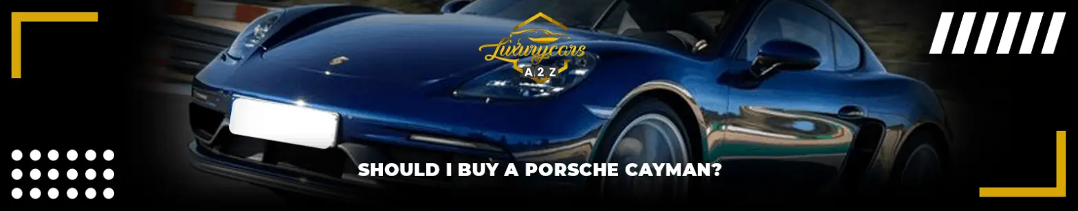Soll ich einen Porsche Cayman kaufen?