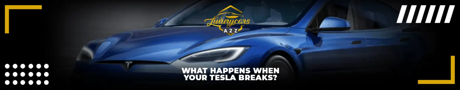 Was passiert, wenn Ihr Tesla kaputt geht?