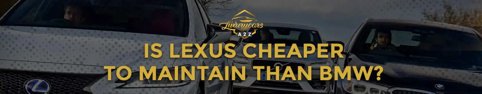 Ist Lexus billiger im Unterhalt als BMW