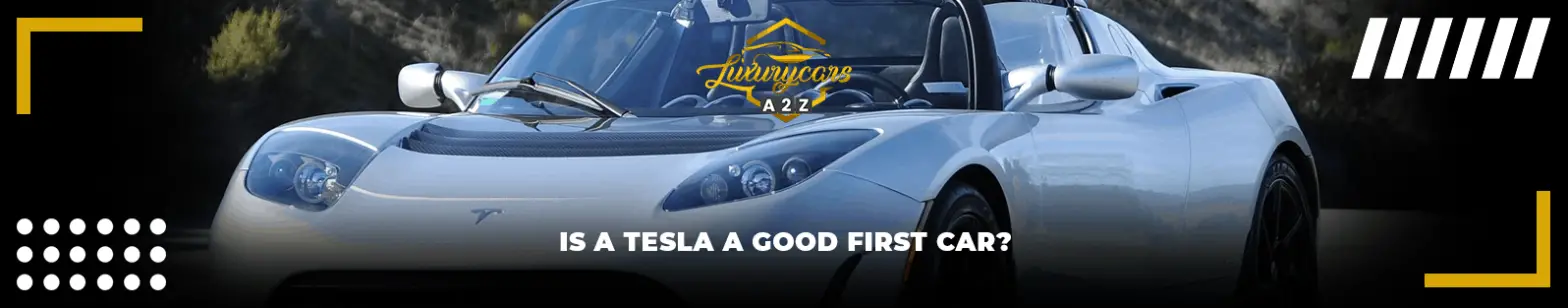 Ist ein Tesla ein gutes erstes Auto?