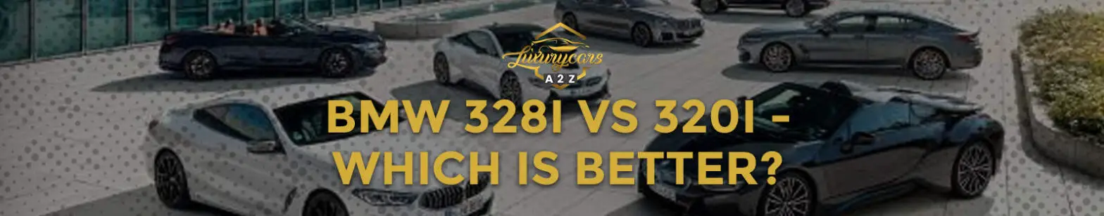 BMW 328i vs. 320i - was ist besser?