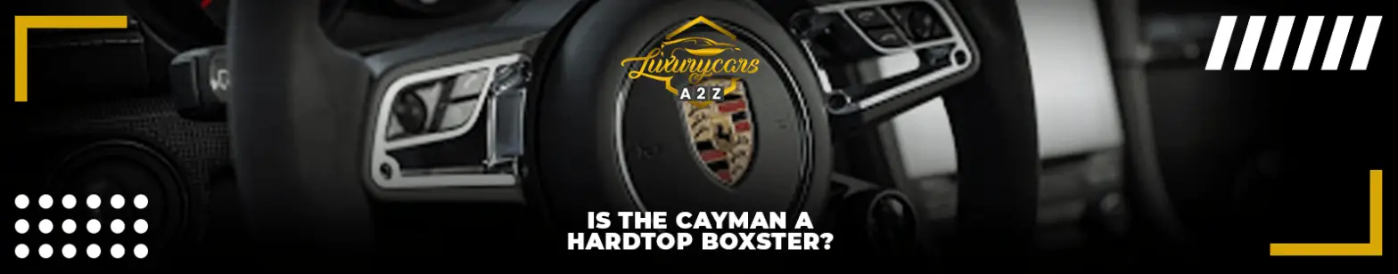 Ist der Cayman ein Hardtop-Boxster?