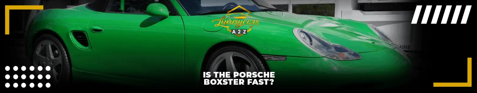 Ist der Porsche Boxster schnell?