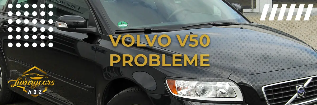 Volvo V50 Probleme