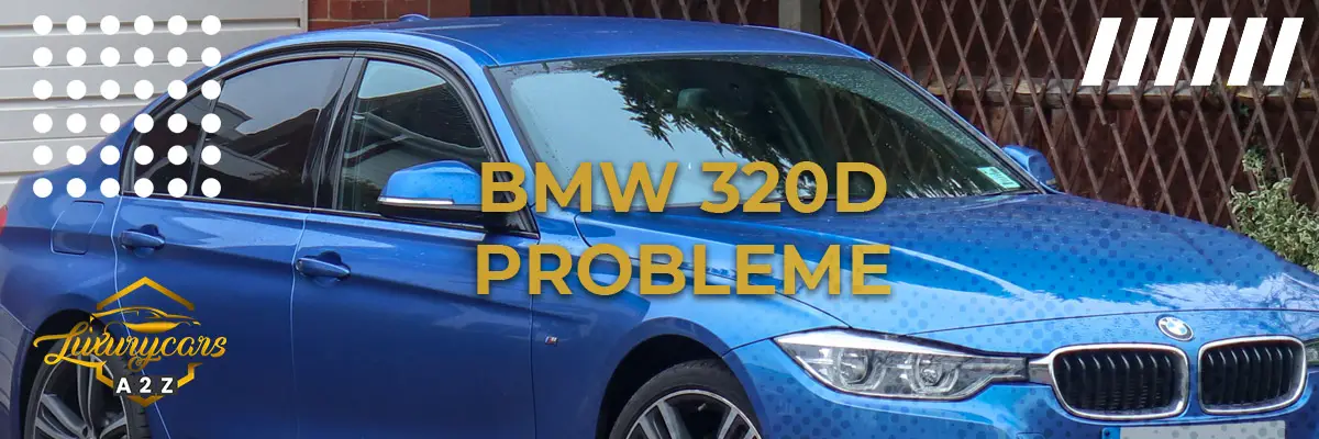 BMW 320d Probleme