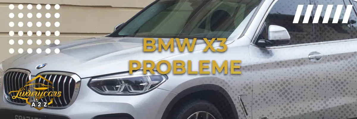 BMW X3 Probleme