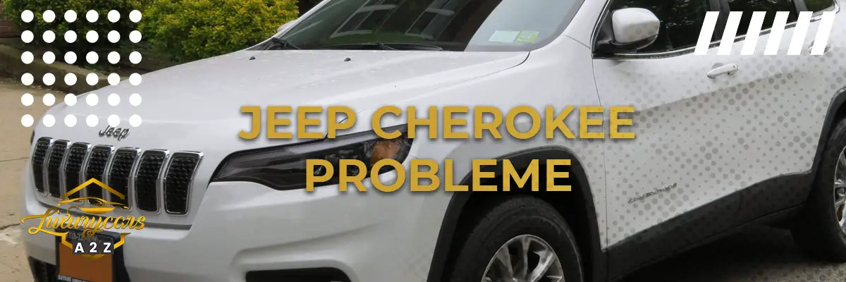 Jeep Cherokee Probleme