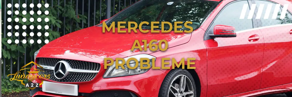 Mercedes A160 Probleme
