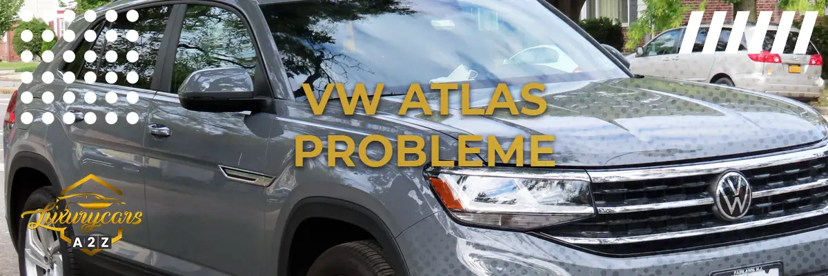 VW Atlas Probleme