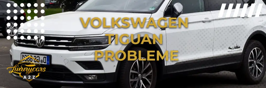 VW Tiguan Turbo Probleme [ Detaillierte Antwort ]