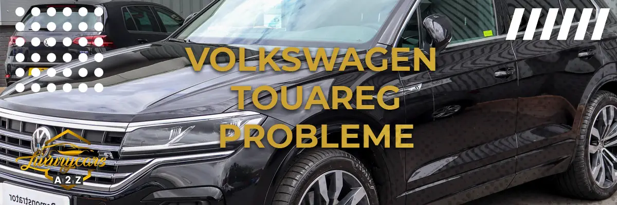 Volkswagen Touareg Probleme