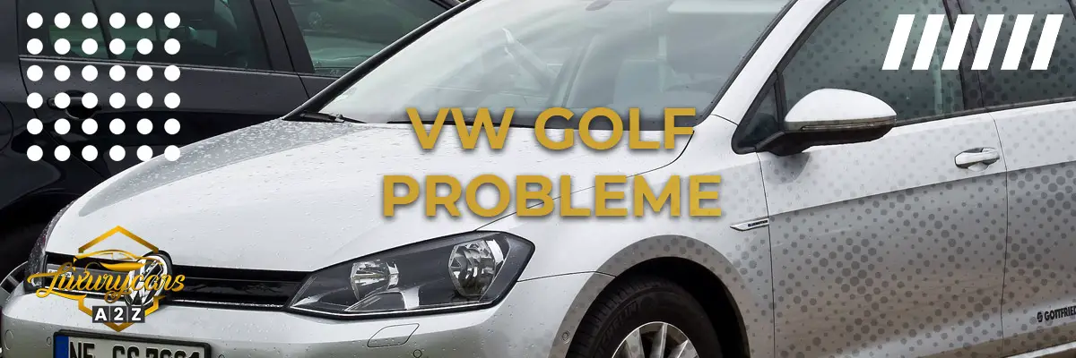 Volkswagen Golf Probleme