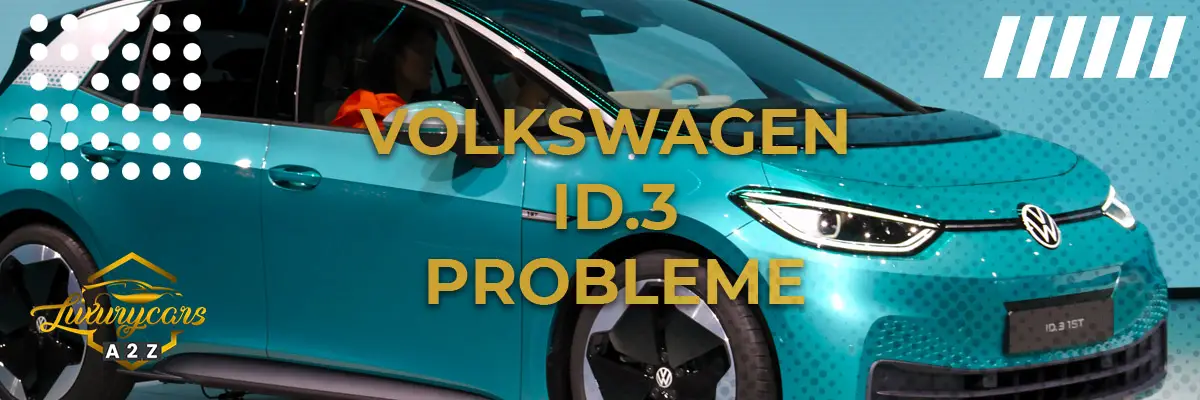 Volkswagen ID.3 Probleme