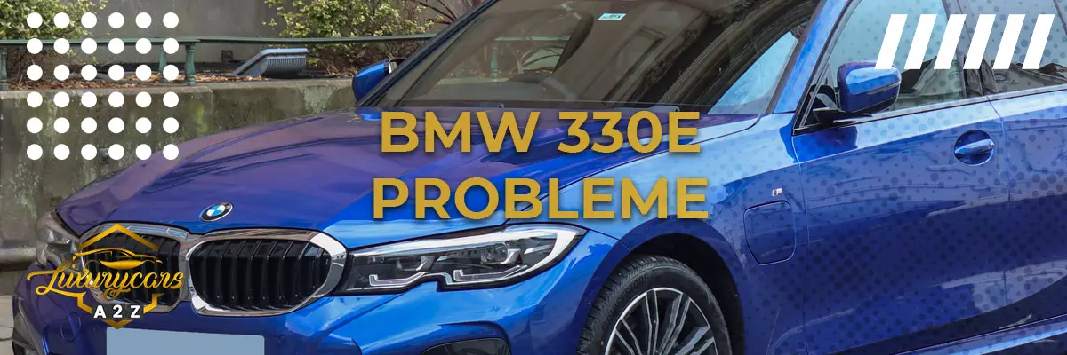 BMW 330e Probleme