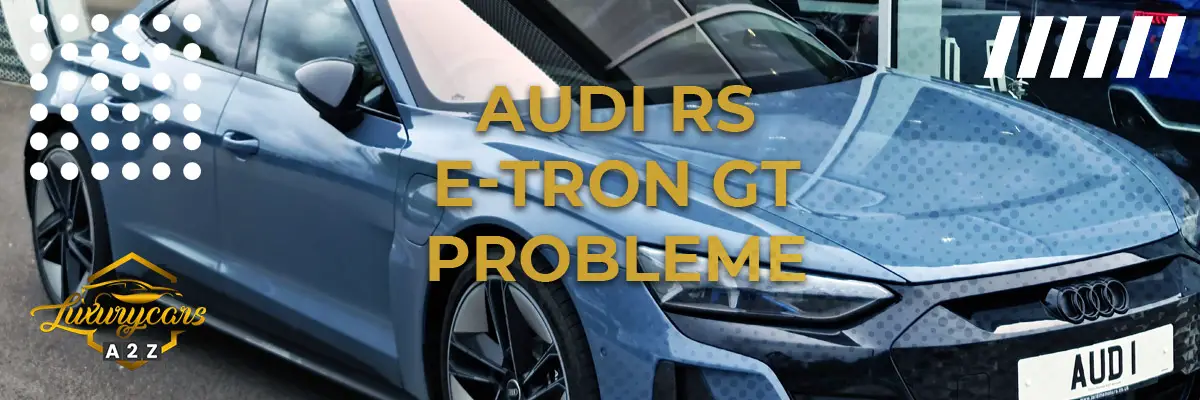 Audi RS e-Tron GT probleme