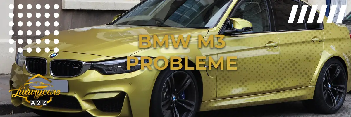 BMW M3 Probleme