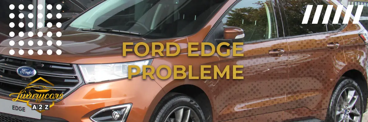 Ford Edge Probleme