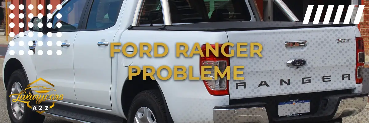 Ford Ranger Probleme