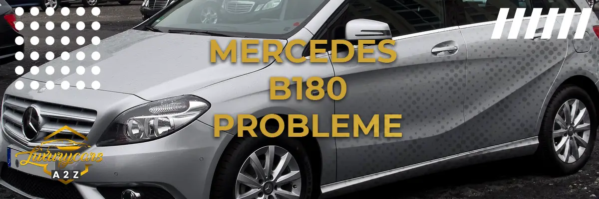 Mercedes B180 Probleme