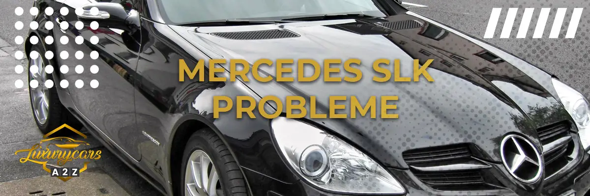 Mercedes SLK Probleme