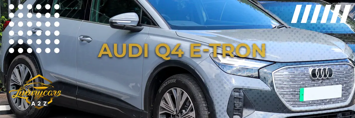 Ist der Audi Q4 e-tron ein gutes Auto?