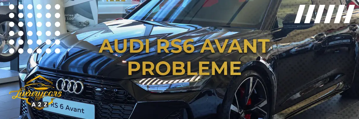 Audi RS6 Avant probleme