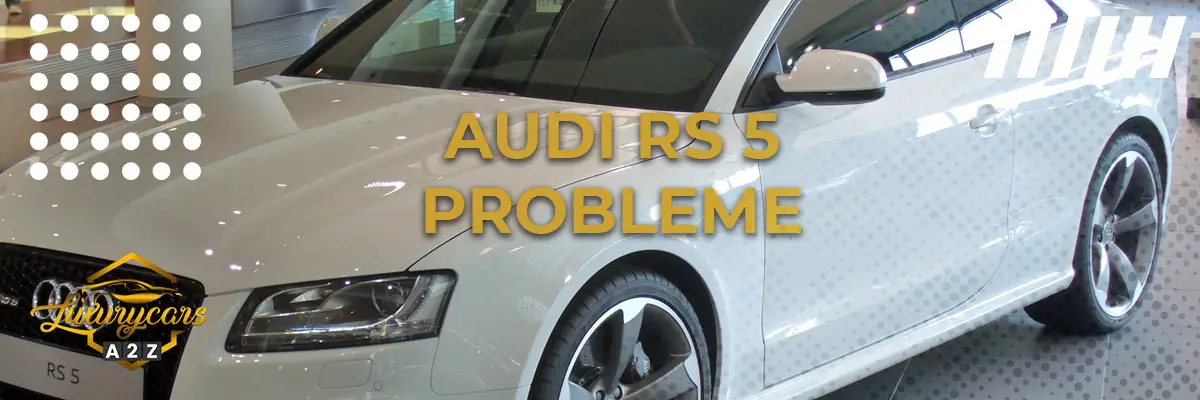 Audi RS5 probleme