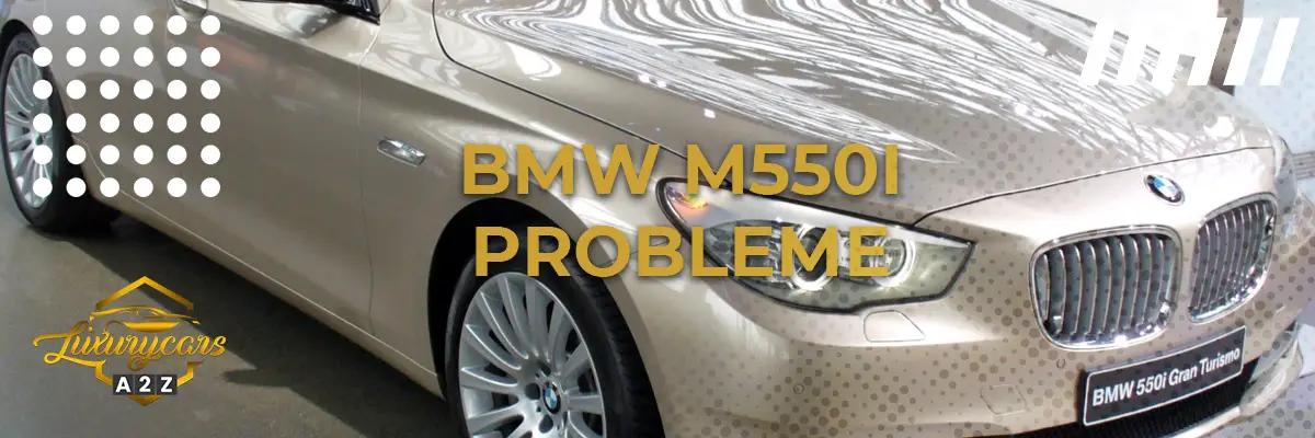 BMW M550I Probleme