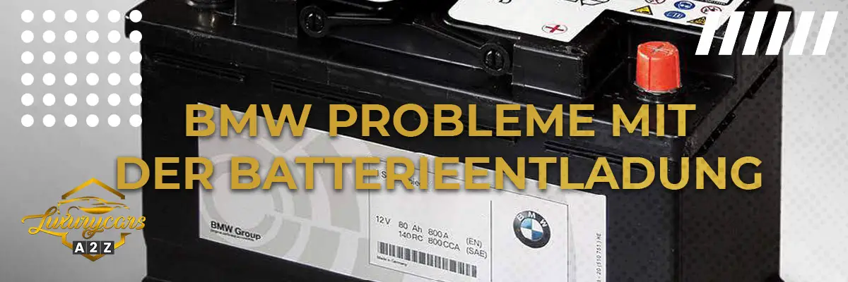 BMW Probleme mit der Batterieentladung