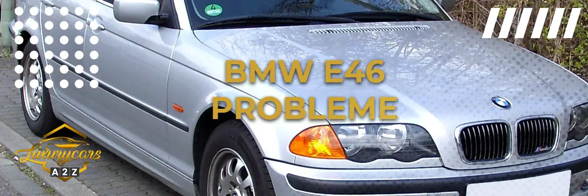 BMW E46 probleme