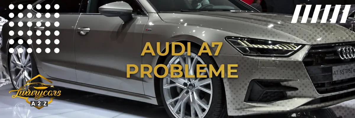 Audi A7 Probleme