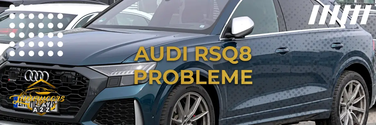 Audi RSQ8 Probleme