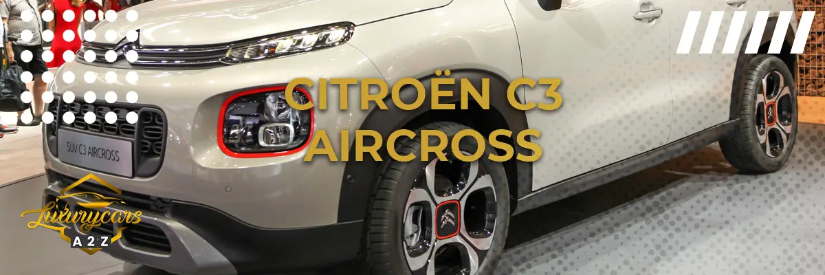 Ist der Citroën C3 Aircross ein gutes Auto?