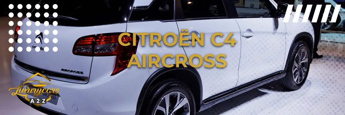 Ist der Citroën C4 Aircross ein gutes Auto?