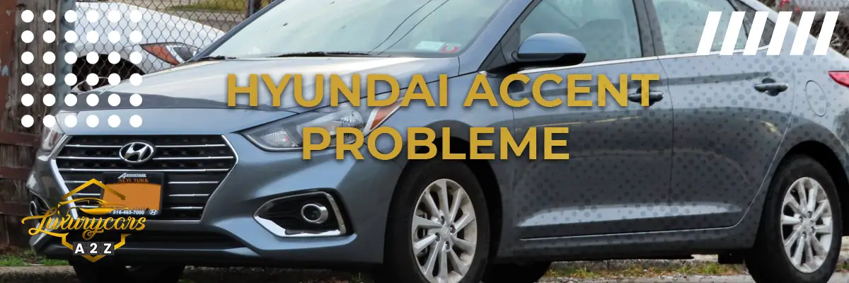 Hyundai Accent Probleme