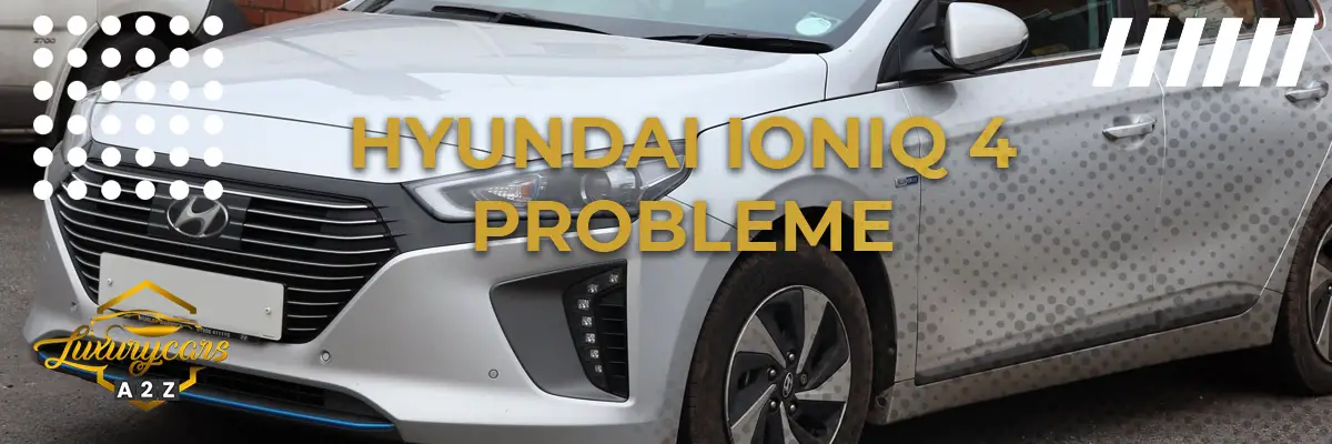 Hyundai Ioniq 4 Probleme