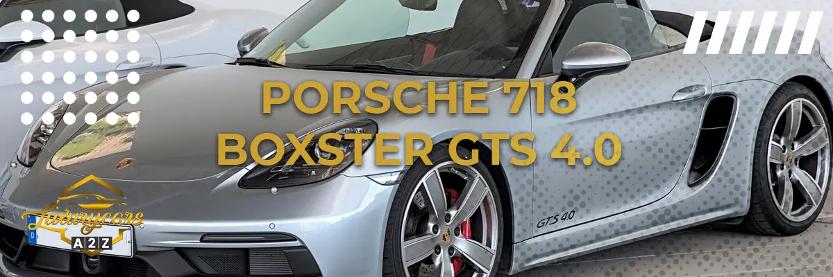 Ist der Porsche 718 Boxster GTS 4.0 ein gutes Auto?
