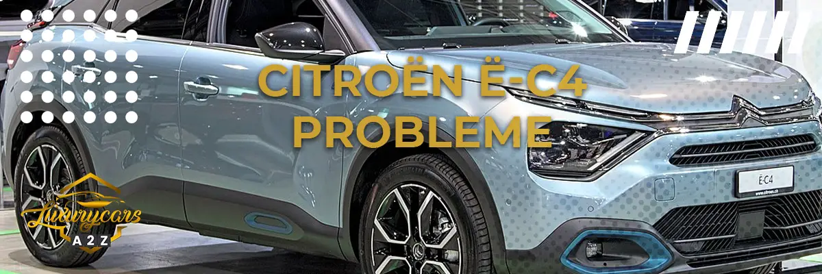 Citroën ë-C4 Probleme